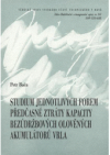 Studium jednotlivých forem předčasné ztráty kapacity bezúdržbových olověných akumulátorů VRLA =