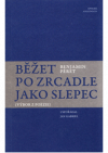 Běžet po zrcadle jako slepec