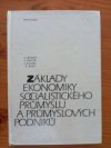 Základy ekonomiky socialistického průmyslu a průmyslových podniků