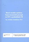 Návrh modelu systému řízení inovačních procesů ve VTP v podmínkách ČR =