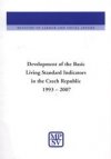 Development of the basic living standard indicators in the Czech Republic 1993-2007