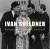 Ivan Soeldner – Fotograf/filmař/novinář