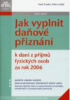 Jak vyplnit daňové přiznání k dani z příjmů fyzických osob za rok 2006