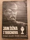 Jan Žižka z Trocnova a jeho doba