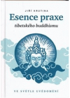 Esence praxe tibetského buddhismu