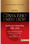 Kniha čínského umění léčby – Osvědčené znalosti léčby z Říše středu