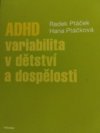 ADHD variabilita v dětství a dospelosti