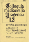 Rituály, ceremonie a festivity ve střední Evropě 14. a 15. století