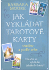 Jak vykládat tarotové karty