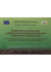 Obsahy rizikových prvků a látek a základní agrochemické charakteristiky půd v oblasti jižních a západních Čech