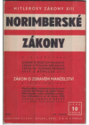 Norimberské zákony z 15. září 1935 (zákon o říšských vlajkách, zákon o říšském občanství, zákon na ochranu německé krve a německé cti) a zákon o zdravém manželství z 18. října 1935