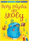 Brzy půjdu do školy