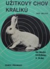Užitkový chov králíků na maso, kožišinu, vlnu, činění, barvení a zužitkování králičin