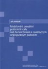 Modelování proudění podzemní vody nad horizontálním a nakloněným nepropustným podložím