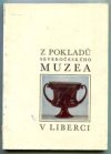 Z pokladů Severočeského muzea v Liberci