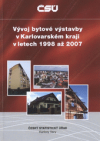 Vývoj bytové výstavby v Karlovarském kraji v letech 1998 až 2007