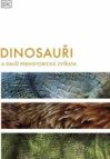 Dinosauři a další prehistorická zvířata