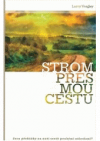 Strom přes mou cestu