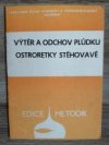 Výtěr a odchov plůdku ostroretky stěhovavé