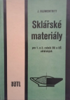 Sklářské materiály pro 1. a 2. ročník odborných učilišť a učňovských škol sklářských