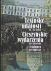 Těšínské události 19.-21. století = Cieszyńskie wydarzenia XIX-XXI wieku = Teschener Ereignisse des 19.-21. Jahrhunderts