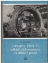 Opravy vinutí velkých elektromotorů na střídavý proud