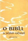 O Bibli a jejím učení.