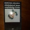 Bohumil Hrabal, Obsluhoval jsem anglického krále