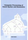 Computer processing of Czech syntax and semantics