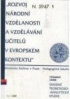 Výzkumný záměr "Rozvoj národní vzdělanosti a vzdělávání učitelů v evropském kontextu"