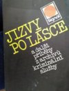 Jizvy po lásce a další příběhy z archivů kriminální služby