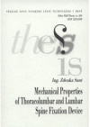 Mechanical properties of thoracolumbar and lumbar spine fixation device =