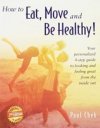 How to Eat,Move and Be Healthy!