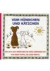 Vom Hündchen und Kätzchen