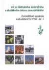 60 let Ústředního kontrolního a zkušebního ústavu zemědělského