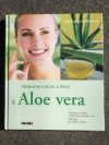 Přírodní léčba a péče s Aloe Vera