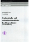 Tschechische und tschechoslowakische Rechtsgeschichte