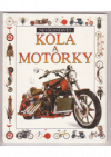 Kola a motorky