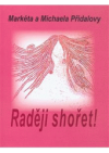 Raději shořet