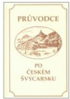 Průvodce po Českém Švýcarsku