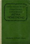 Praktická cvičebnice jazyka německého, kterou podle Vzorných cvičení od Schulze-Vorovky podle 9. vyd. pro samouky i školy nově vzděl. v 10. vyd. zcela přeprac. Dr. Josef Holub