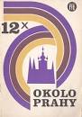 12x okolo Prahy