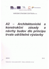 A2 - Architektonické a konstrukční zásady a návrhy budov dle principů trvale udržitelné výstavby