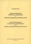 Výběrová bibliografie Střední Asie a Kazachstánu (novodobé dějiny, náboženství, etnicita) a studie ke kazašskému nacionálnímu hnutí =