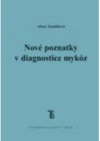 Nové poznatky v diagnostice mykóz