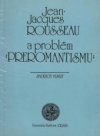 Jean-Jacques Rousseau a problém preromantismu