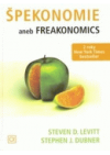 Špekonomie, aneb, Freakonomics
