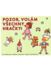 Pozor, volám všechny hračky!