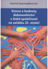 Vzorce a hodnoty dobrovolnictví v české společnosti na začátku 21. století
