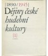 Dějiny české hudební kultury 1890-1945